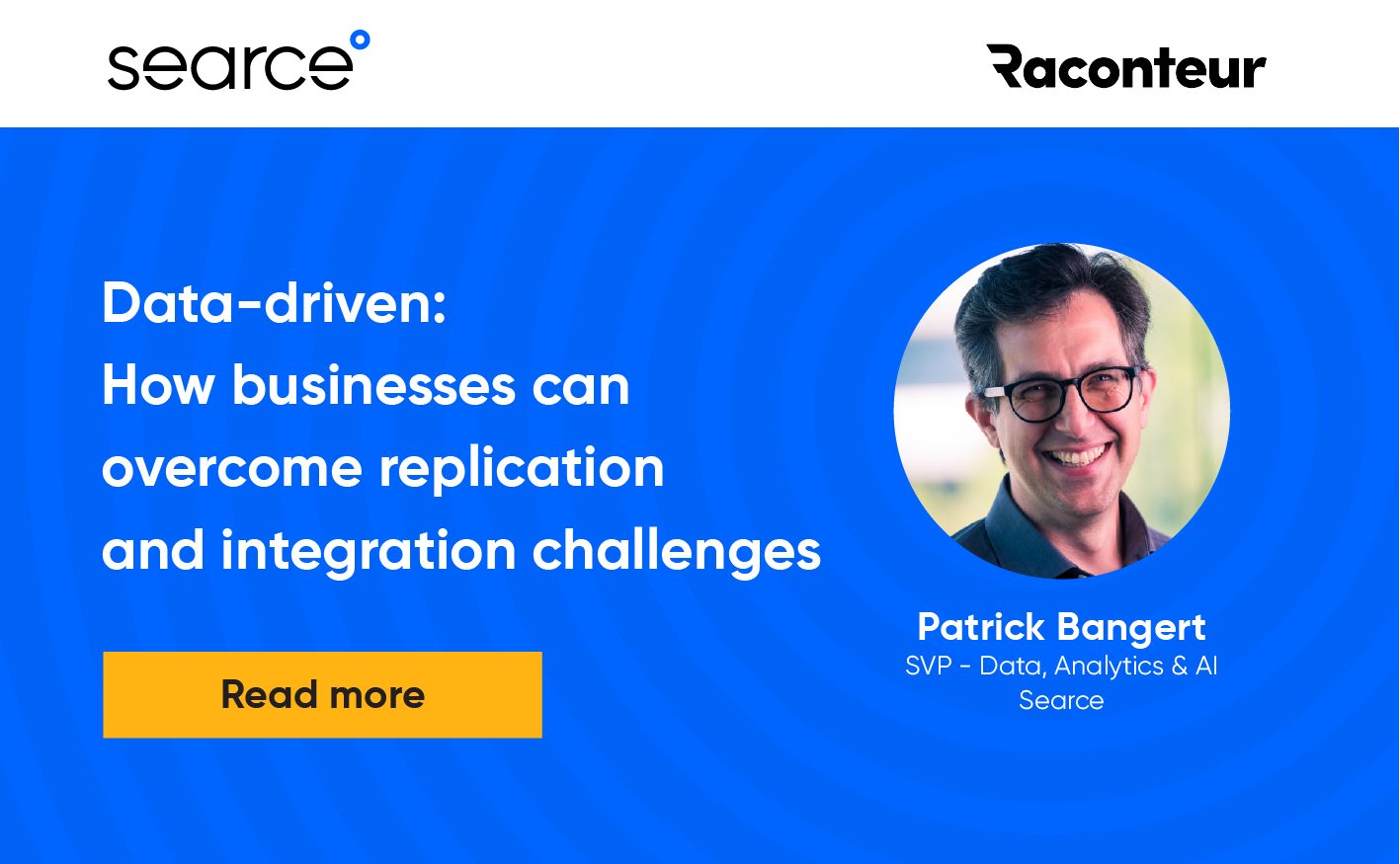 Data-driven: How Businesses can Overcome Replication and Integration Challenges